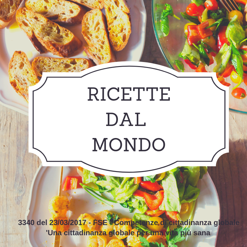 3340 del 23/03/2017 - FSE - 'Ricettario…..dal Mondo': Educazione alimentare, cibo e territorio